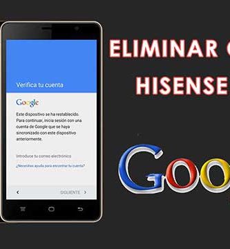 como desbloquear un celular hisense con cuenta google